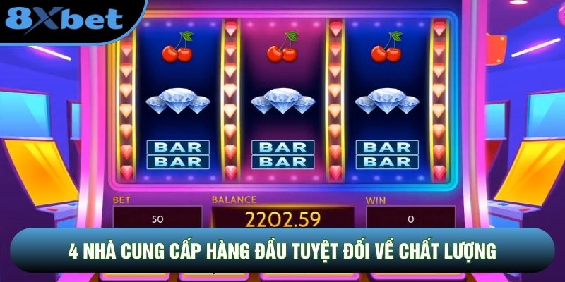 4 nhà cung cấp hàng đầu tuyệt đối về chất lượng
