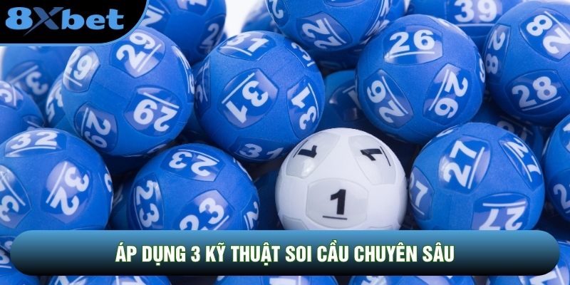 Áp dụng 3 kỹ thuật soi cầu chuyên sâu