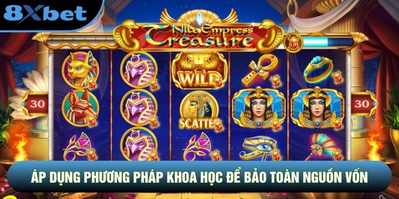 Áp dụng phương pháp khoa học để bảo toàn nguồn vốn