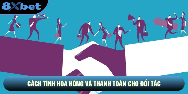 Cách tính hoa hồng và thanh toán cho đối tác