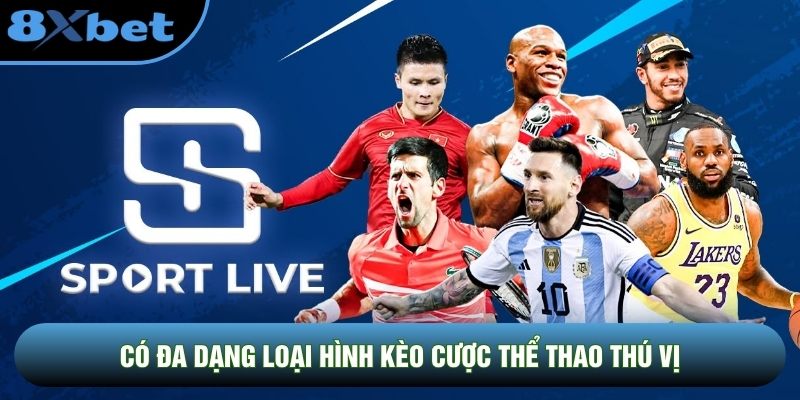 Có đa dạng loại hình kèo cược thể thao thú vị