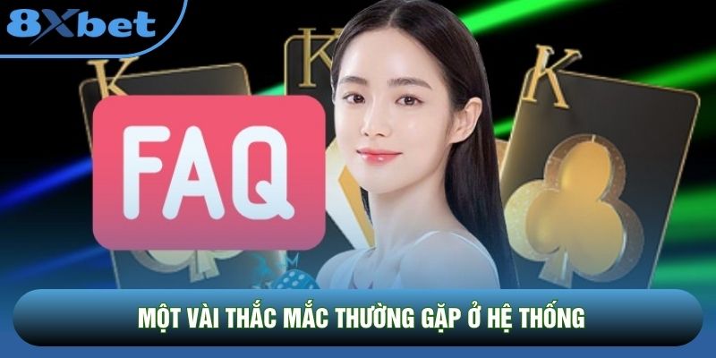 Một vài thắc mắc thường gặp ở hệ thống Một vài thắc mắc thường gặp ở hệ thống