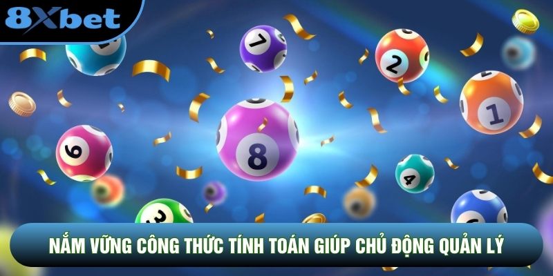 Nắm vững công thức tính toán giúp chủ động quản lý