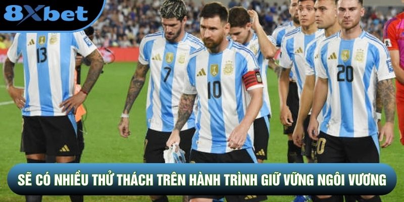 Nhà vua cũng có những thử thách, áp lực riêng mà không phải đội nào cũng có