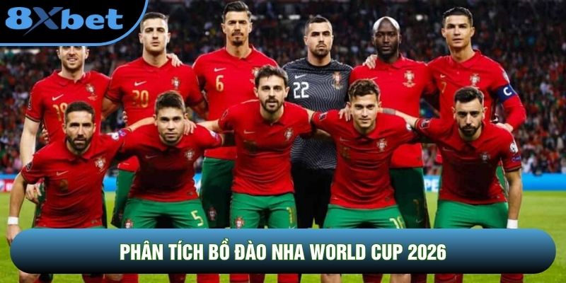 Phân Tích Bồ Đào Nha World Cup 2026: The Last Dance Của CR7