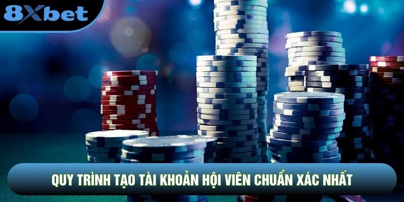 Quy trình tạo tài khoản hội viên chuẩn xác nhất