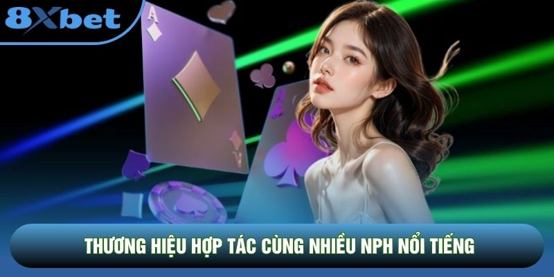 Thương hiệu hợp tác cùng nhiều NPH nổi tiếng Thương hiệu hợp tác cùng nhiều NPH nổi tiếng
